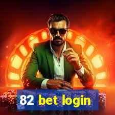 82 bet login